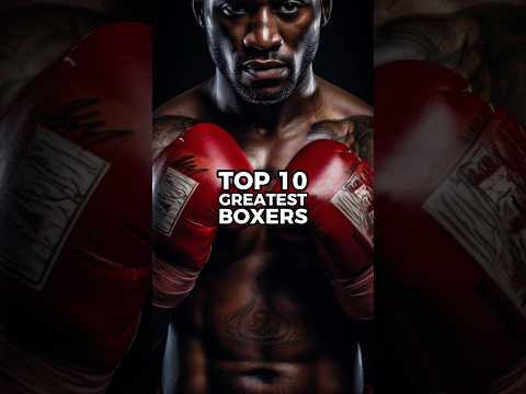 Top 10 Greatest Boxers in History #top10 #boxing