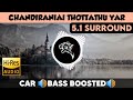 Chandiraniai Thottathu Yar 5 1 Surround Bass Boosted Sub Bass By THARMi2005