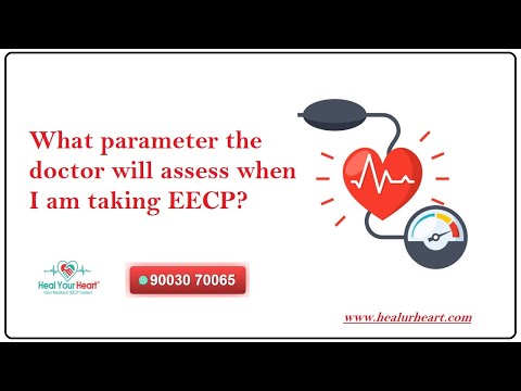 What parameter will the doctor assess when I am taking EECP?