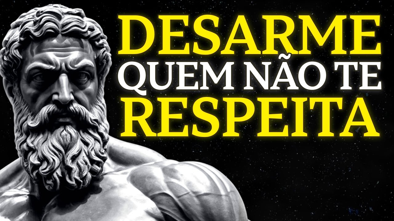 7 Atitudes Para DESARMAR Quem NÃO TE RESPEITA | ESTOICISMO