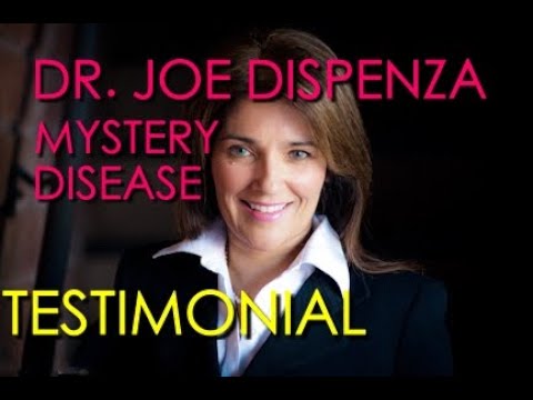 Dr. Joe Dispenza Testimonial with Alexandra Cousins How to Heal Mystery Disease Documentary