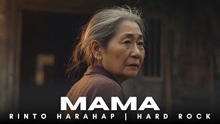 Download lagu MAMA - RINTO HARAHAP | HARD ROCK (VIDEO LIRIK) mp3