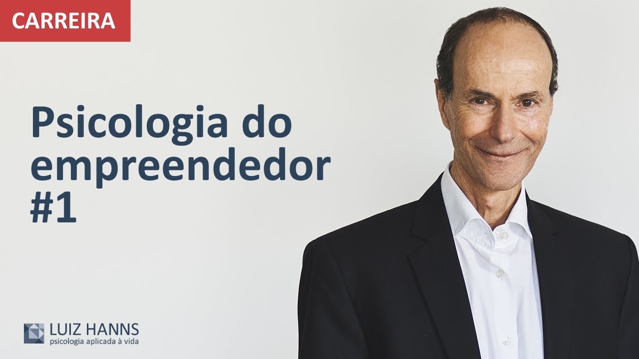 Psicologia do empreendedor #1: seus competidores | Carreira e vocação | Luiz Hanns