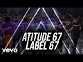 Atitude 67 - Label 67 - Multiclipe (Ao Vivo Em São Paulo / 2019)