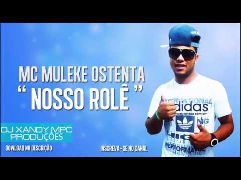 MC MULEKE OSTENTA - NOSSO ROLÊ (DJ XANDY MPC)
