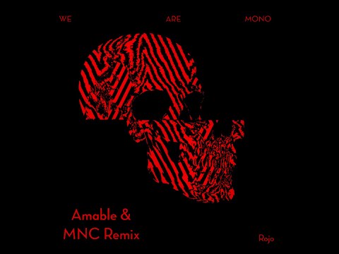 We Are Mono "ROJO" Remix by Amable&MNC (Video Oficial)