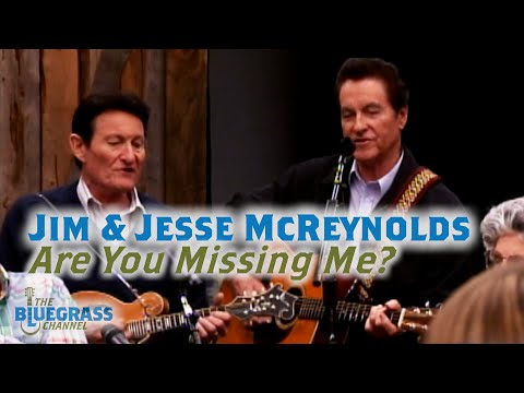 Jim & Jesse McReynolds sing "Are You Missing Me?"