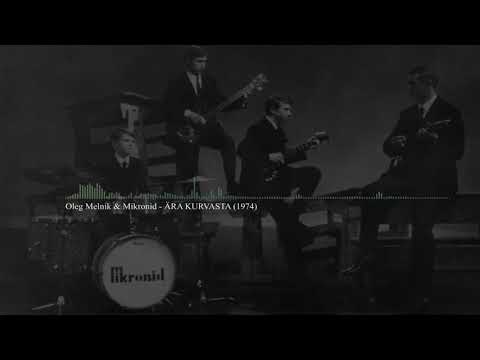 Oleg Melnik ja Mikronid  - Ära Kurvasta