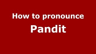 How to pronounce Pandit