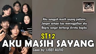 Download lagu Aku Masih Sayang - ST12 Cover by Lisef Alfio (ANDERS) mp3