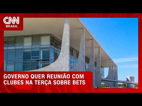 Governo quer reunião com clubes para discutir medidas após barrar bets | CNN AGORA