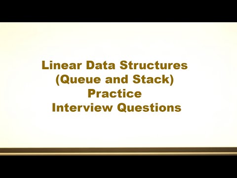 Linear Data Structures (Queue and Stack) Practice Interview Questions