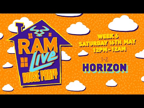 RAMLive House Party - 09/05/20 - 1pm - 2pm - Horizon
