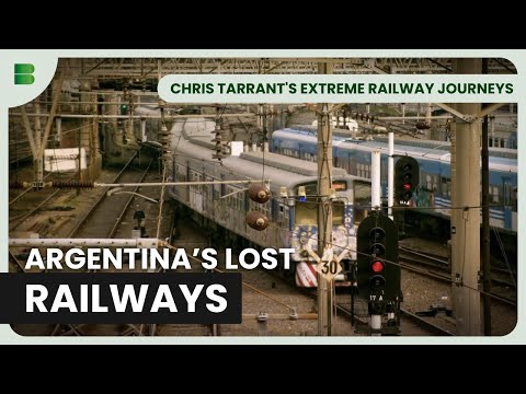 Patagonia Train Journey | Chris Tarrant's Extreme Railway Journeys