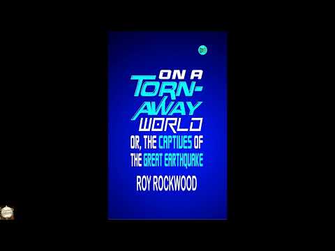 On a Torn-Away World; Or, the Captives of the Great Earthquake by Roy Rockwood — free full audiobook