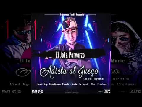 Zindel Ft El Jota Perverzo, Marie 'LMDG', Retriv - Adicta Al Juego (Remix)(Prod By, Luiz Arreguin)