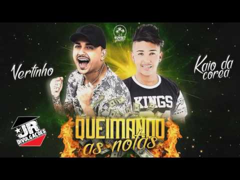 MC VERTINHO E MC KAIO DA COREA - QUEIMANDO AS NOTAS - MÚSICA NOVA 2016