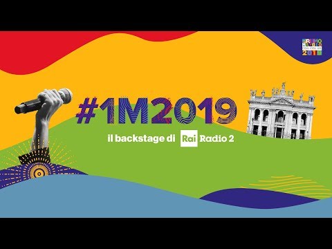 Il Primo Maggio di Roma in diretta su Radio2 - 1/05/2019 parte seconda