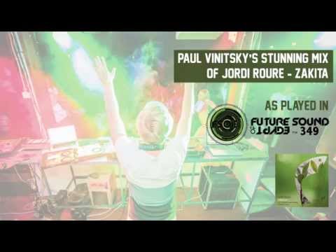 Jordi Roure - Zakita (Paul Vinitsky Stunning Mix) [as played in FSOE 349 with Aly & Fila]