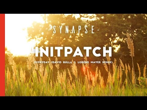 Initpatch - Everyday (David Bulla & Loreno Mayer Remix) [Free]