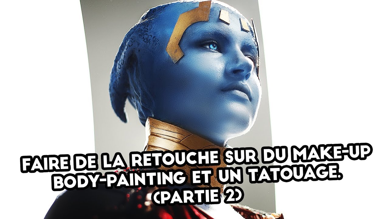 [TUTO PHOTO#4] Faire de la retouche sur make up body-paint et un tatouage (Partie 2)