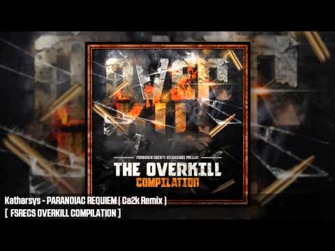 Katharsys - PARANOIAC REQUIEM ( Ca2k Remix )  [  FSRECS OVERKILL COMPILATION ]