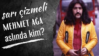 İşte Sarı Çizmeli Mehmet Ağa gerçeği! | Hepimizin adını bildiği Mehmet Ağa aslında kim?