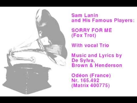 Sam Lanin and His Famous Players: Sorry For Me (Fox Trot)