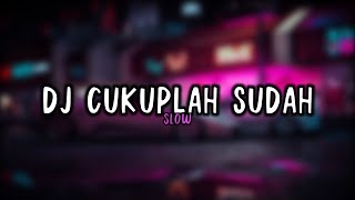 Download lagu DJ CUKUPLAH SUDAH - SLOW 🎧 VIRAL TIKTOK mp3 Download lagu DJ CUKUPLAH SUDAH - SLOW 🎧 VIRAL TIKTOK mp3