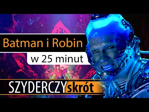 BATMAN I ROBIN [1997] w 25 minut | Szyderczy Skrót
