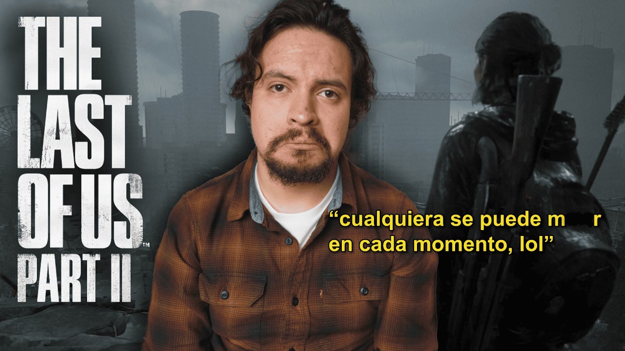MI PROBLEMA CON THE LAST OF US 2