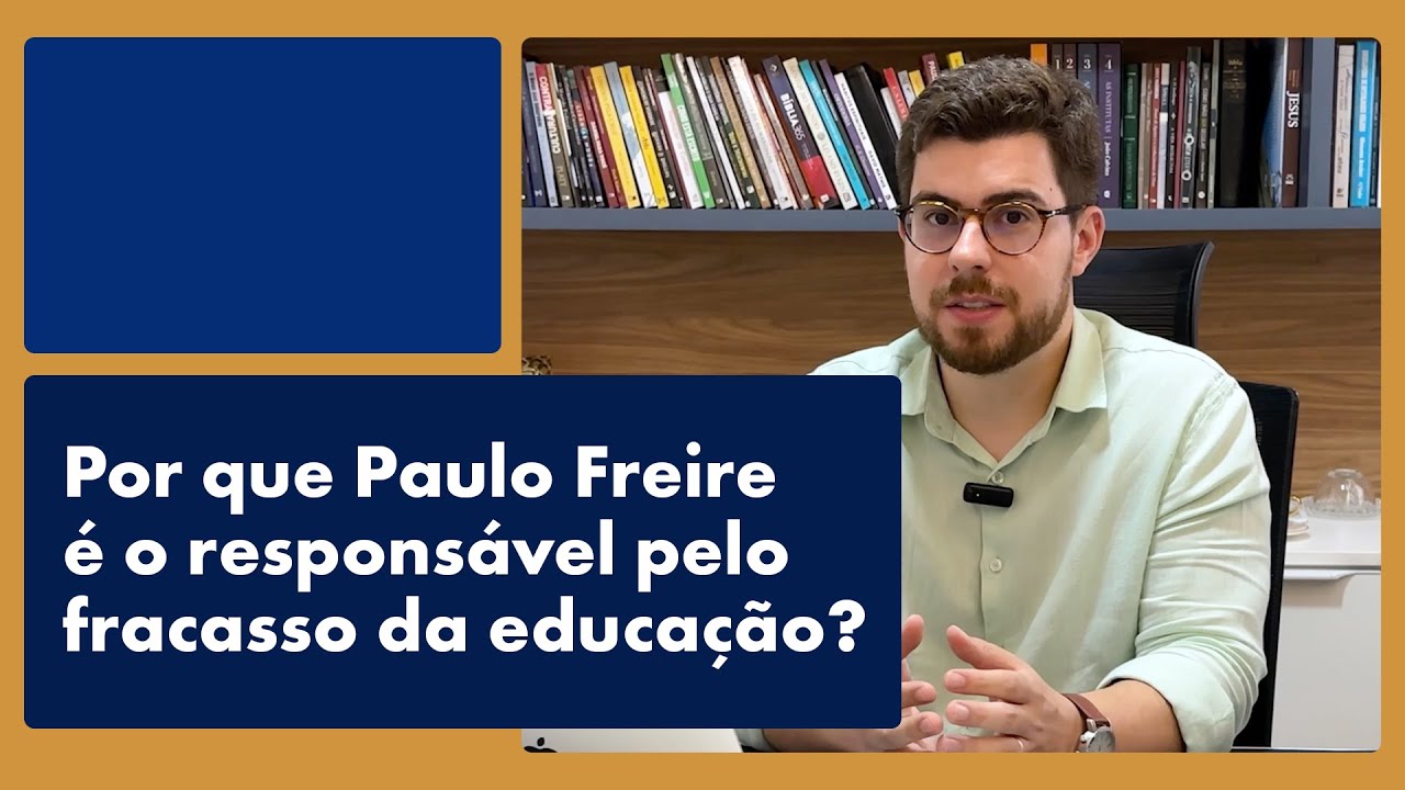 Por que Paulo freire é responsável pelo fracasso da educação?
