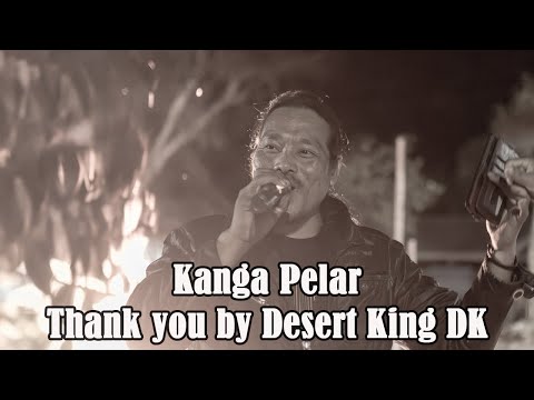 KANGA PELAR, Thank you by Desert King DK