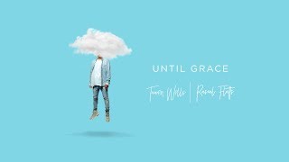 Until Grace Music Video