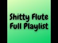 Shitty Flute Collection - Funny Music (Flute Fail by Kayhin) Shitty Flute Collection - Funny Music (Flute Fail by Kayhin)