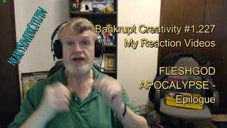 FLESHGOD APOCALYPSE - Epilogue : Bankrupt Creativity #1,227 (SANS VIDEO) My Reaction Videos