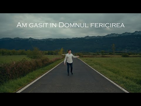 Am găsit in Domnul fericirea - video