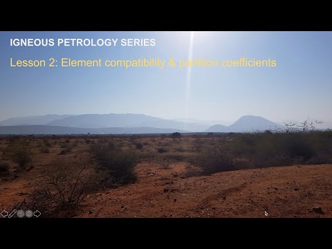 Igneous Petrology Series: Lesson 2 - Element compatibility & partition coefficients
