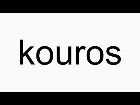 How to pronounce kouros