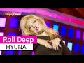 [HOT] HYUNA (feat. Hyojong) - Roll Deep, 현아 ...