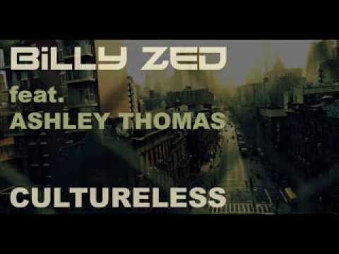 Billy Zed feat Ashley Thomas - Culturless