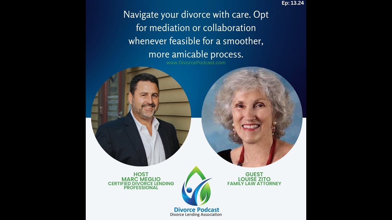 EP: 13.24 - Marc Meglio, CDLP® and Family Law Attorney, Louise Zito