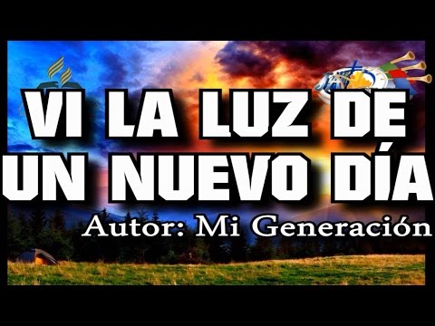 Vi la Luz de un nuevo día (Canta_Mi Generación)|2015-2016