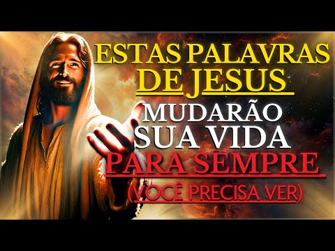 As PALAVRAS Mais PODEROSAS que JESUS DISSE que Transformarão Sua Vida como Nunca Antes Viu