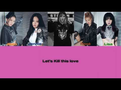 BLACKPINK & Taylor Swift AI Mashup Blends 'Kill This Love' & More!