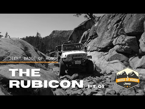The Rubicon Trail - Part 1 - a Jeep Badge of Honor Trail