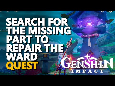Search for the missing part to repair the ward Genshin Impact