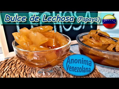Como hacer Dulce de Lechosa Venezolano - Dulce de Papaya