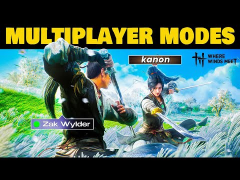 Where Winds Meet Multiplayer Modes are AMAZING!