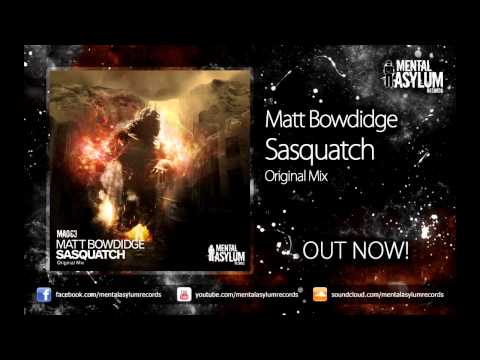 Matt Bowdidge - Sasquatch (Original Mix) [MA063] OUT NOW!